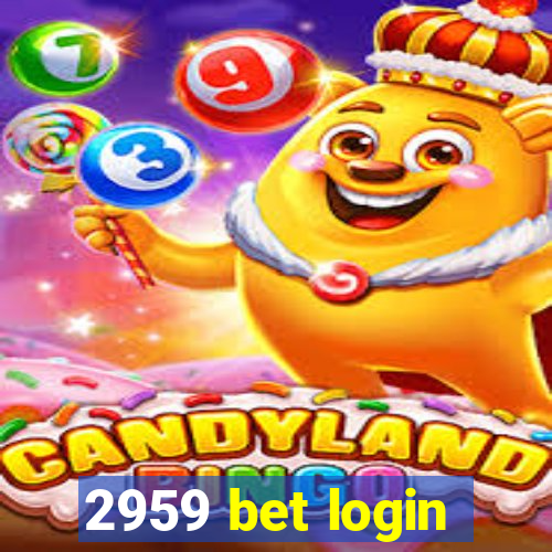 2959 bet login